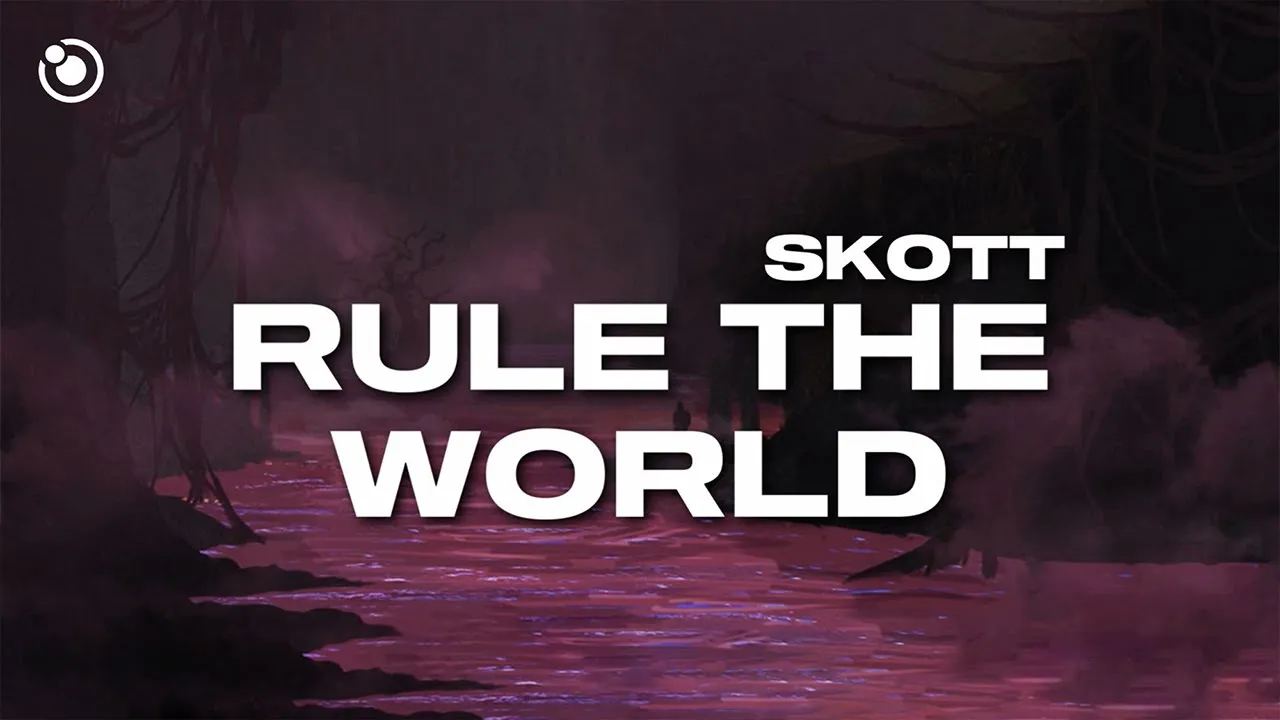 Skott - Rule the World (Lyrics) Skott - Rule the World (Lyrics)