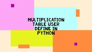 multiplication table user define in python