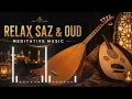 Relaxing Saz & Oud | Deep Meditation & Spiritual Turkish Music