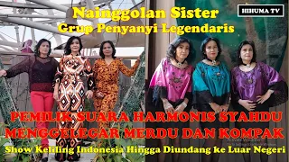 Download NAINGGOLAN SISTER PEMILIK SUARA HARMONIS SYAHDU MENGGELEGAR MERDU DAN KOMPAK MP3