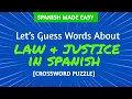 Spanish Vocabulary About Law Justice Crossword Puzzle