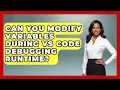 Can You Modify Variables During VS Code Debugging Runtime - Learn To Troubleshoot