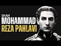 Shah Mohammad Reza Pahlavi The Last King of Iran