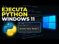 Como instalar y ejecutar Python en windows 11 paso a paso 2026