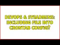 DevOps SysAdmins Including file into crontab config 2 Solutions