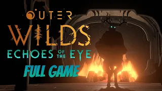 Outer Wilds: Echoes of the Eye DLC | Slyfoxhound [FULL PLAYTHROUGH]