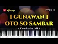Download Lagu GUNAWAN - OTO SO SAMBAR ( KARAOKE MANADO ) TANPA VOKAL