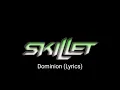 Download Lagu Skillet - Dominion (Lyrics)
