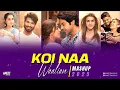 Download Lagu Koi Naa X Waalian Mashup | AMEET Mashup | Harnoor | Dhadkan | Mani Chopra | Tum Se | Best of 2025