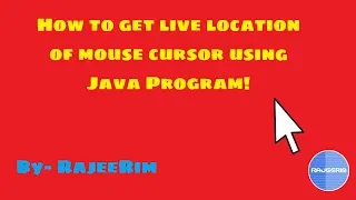 How to get Cursor position on Screen using Java RajeeRim