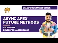 Asynchronous Apex - Future Methods