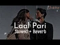 Download Lagu Laal Pari slowed reverb: Deep Relaxation -Yo Honey Singh | Housefull 5 | Slowed Horizon