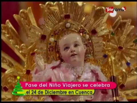 Pase del Niño Viajero se celebra el 24 de Diciembre en Cuenca