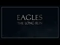 Eagles - The Long Run (Full Album)