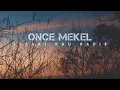 Lagu ONCE MEKEL - SESAAT KAU HADIR (OFFICIAL LYRIC VIDEO)