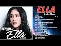 Download Lagu ELLA SEMBILU FULL ALBUM
