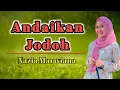Download Lagu Andaikan jodoh - Nazia Marwiana || Lirik #NaziaMarwiana #AndaikanJodoh #andaikanjodoh lirik