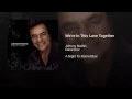 We're In This Love Together (Album Version)