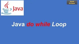 16 2 Java Tutorial Java Do While Loop Zest Prime