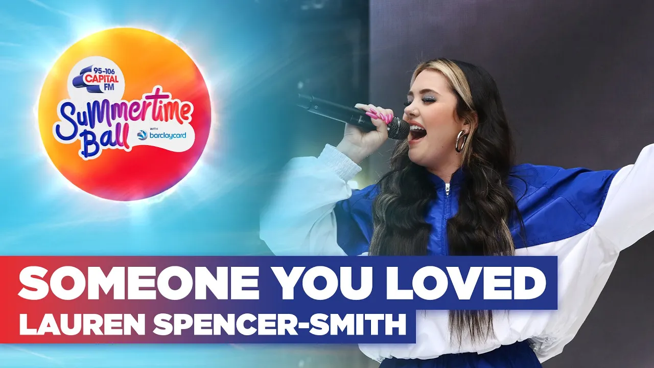 Lauren Spencer-Smith - Someone You Loved (Cover) (Live at Capital's Summertime Ball 2022) | Capital