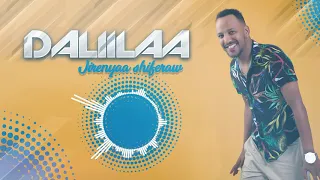 Jirenyaa Shiferaw Daliilaa Official Audio 
