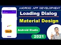 How to Implement Material Design Loading Dialog in Android Studio 2021 Custom Dialog Dots