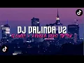 Download Lagu DJ DALINDA V2 (slowed + reverb) 8d audio 🎧