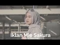 Download Lagu Iklan Mie Sakura