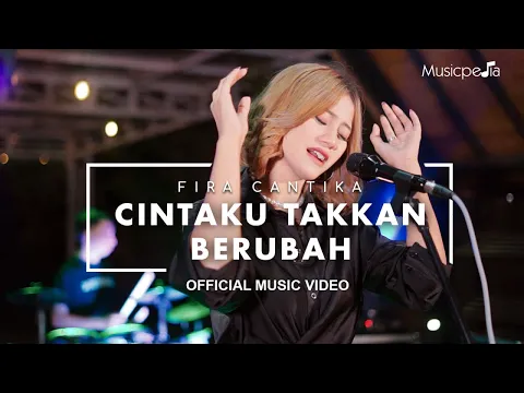 Download MP3 Fira Cantika - Cintaku Takkan Berubah (Official Music Video)