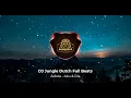 Download Lagu JUNGLE DUTCH💕 FULL BEAT X FULL BASS⚠️ DJ ADISTA - AKU \u0026 DIA VIRAL TIKTOK 2K23