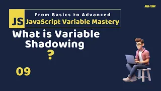 JS Variable Mastery What is Variable Shadowing
