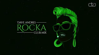 Download DAVE ANDRES - Rocka (Club Mix) [2020] MP3