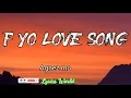 AGNEZ MO - F YO LOVE SONG ( LYRICS)