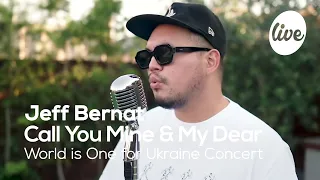 Jeff Bernat(제프 버넷) - Call You Mine \u0026 My Dear │World is One for Ukraine CONCERT