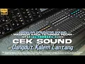 Download Lagu CEK SOUND DANGDUT KALEM SUARA BERKELAS COCOK UNTUK HAJATAN MAUPUN RUMAHAN