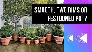 Which one is better - smooth, two rims or festooned terracotta pot?
