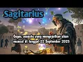 Lagu Zodiak Sagitarius Hari Ini‼️Geger, sesuatu yang mengejutkan akan muncul di tanggal 22 September 2025