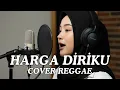 Download Lagu #039 Request Subscribe - Harga Diriku - Wali (Reggae Cover) | By Shifa Vibes Cover Reggae