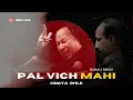 Pal Vich Mahi Hogya Ohle | Nusrat Fateh Ali Khan | 2026