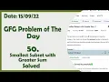 Smallest Subset with Greater Sum C GFG Daily Problem