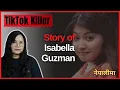 Isabella Guzman Case -The TikTok Famous Killer Explained In Nepali