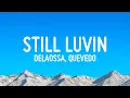 Download Lagu Delaossa, Quevedo - Still Luvin (Letra/Lyrics)