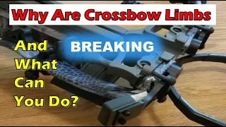 Why Are Crossbow Limbs Breaking - And What Can YOU Do