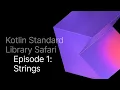 Kotlin String Standard Library Safari
