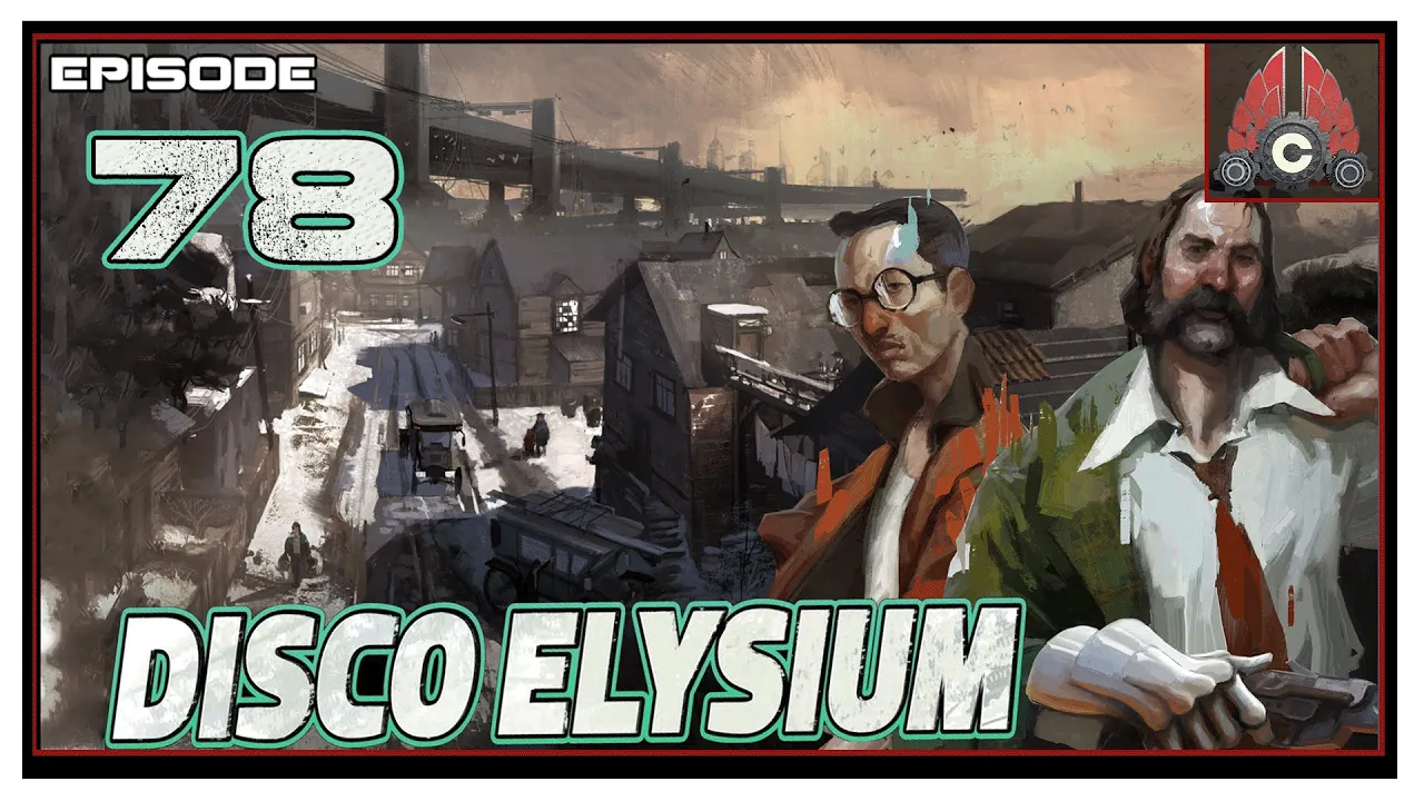 CohhCarnage Plays Disco Elysium (Fully Voiced Now!!) - Episode 78