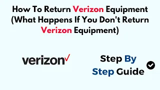 How To Return Verizon Equipment What Happens If You Don t Return Verizon Equipment