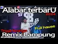 Lagu Alabar REMIX LAMPUNG TERBARU 2024 | Arr dinda jony