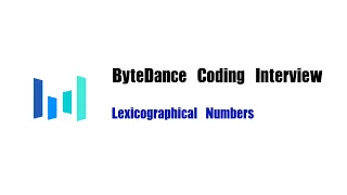 ByteDance Coding Interview Question Leetcode 386 Lexicographical Numbers