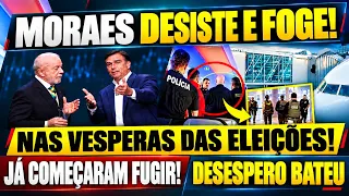 💥BOMBA! MORAES JOGA TOALHA NAS VESPERAS DAS ELEIÇÕES! JÁ COMEÇARAM FUGIR! DESESPERO BATEU