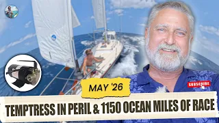 Adventure log May 2026 (Temptress in Peril and 1150 Ocean miles of Race)